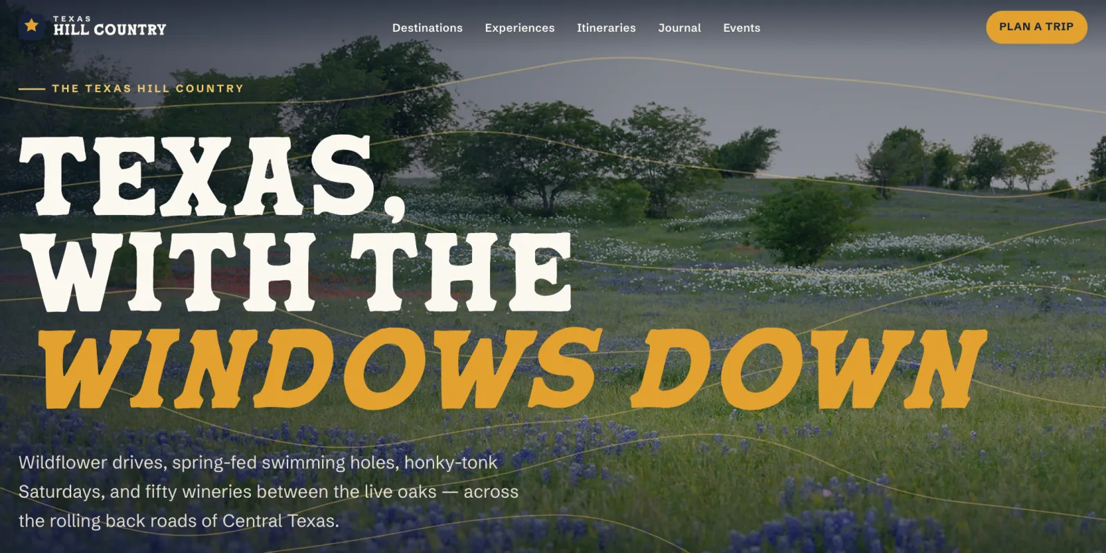 Texas Hill Country homepage hero — 'Texas, with the windows down' over a bluebonnet field